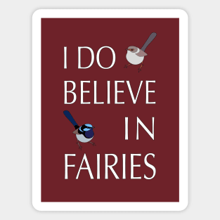 I Do Believe In Fairies Fairy Wren Magnet